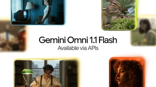 Google Launches Gemini Omni 1.1 Flash Video Generation Model with 360p Output and 1/3 Lower Pricing