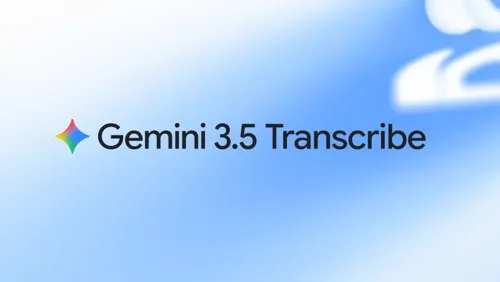 Google Launches Gemini 3.5 Transcribe Speech-to-Text Model