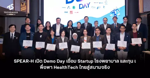 SPEAR-H Launches Demo Day to Connect Hospital Startups and Capital for Thailand HealthTech Growth