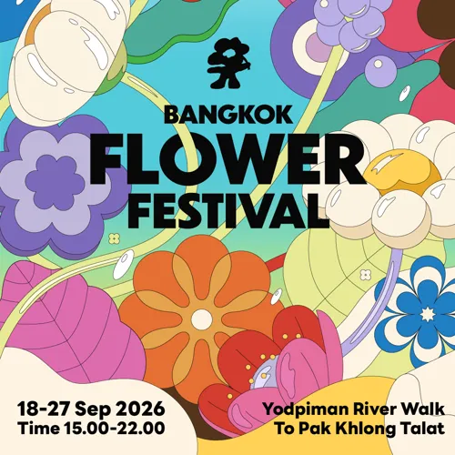 Yodpiman River Walk hosts Bangkok Flower Festival 2026 seeking new dimensions for Pak Khlong Talat flower market