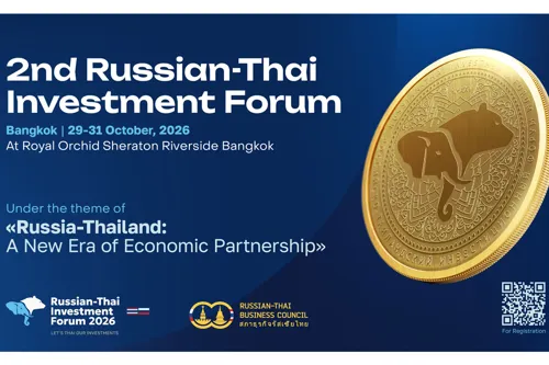 Russia-Thailand Investment Forum 2026 (RTIF2026) Set to Launch Late October in Bangkok