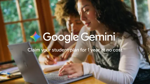 Google Offers Google AI Plus Free to Students for 12 Months